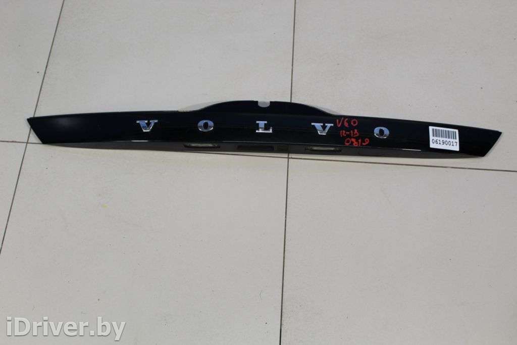 Накладка двери багажника Volvo V60 1 2010г. 31253346  - Фото 1