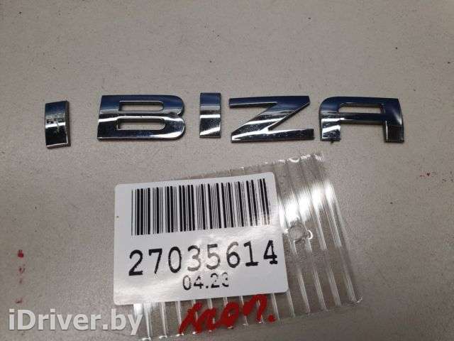 Эмблема двери багажника Seat Ibiza 3 2002г. 6L6853687739 - Фото 1