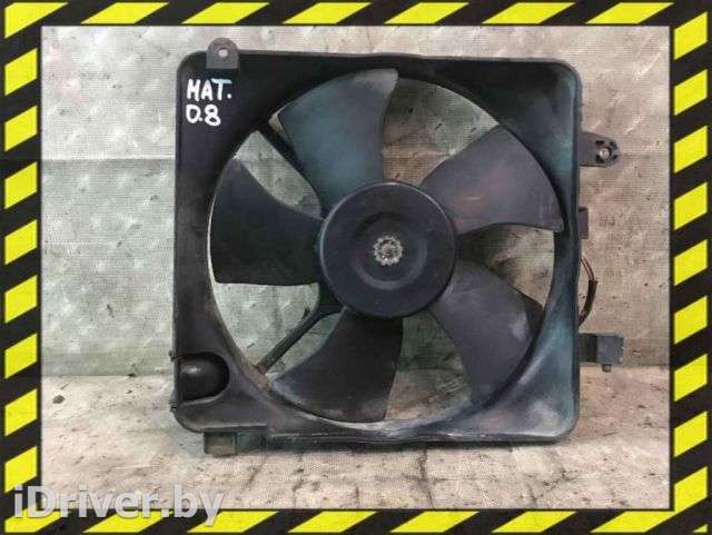 Вентилятор радиатора Daewoo Matiz M150 restailing 2007г.  - Фото 1